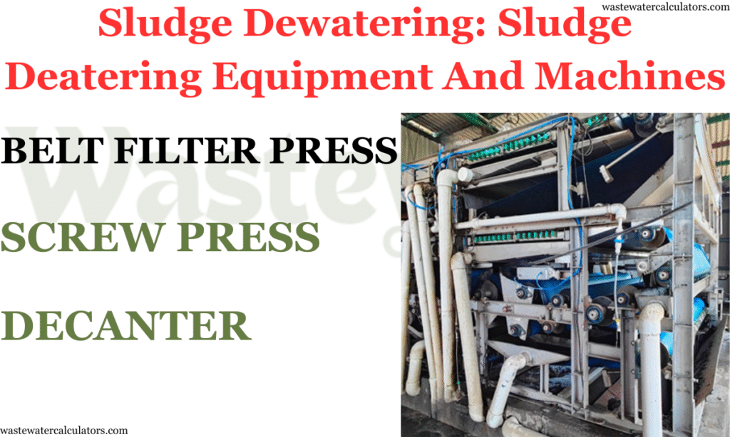 Sludge Dewatering: Sludge Dewatering Equipment And Machines